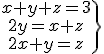 \.\array{x+y+z=3\\2y=x+z\\2x+y=z}\} 